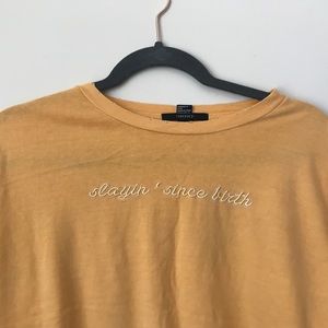Slaying’ since birth t shirt